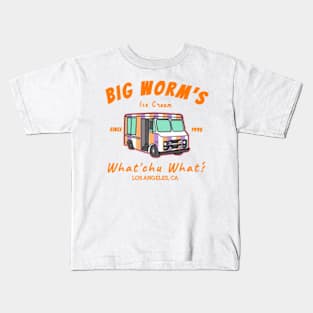 Big worm's Ice Cream -"whatcu want"? Los angeles CA Kids T-Shirt